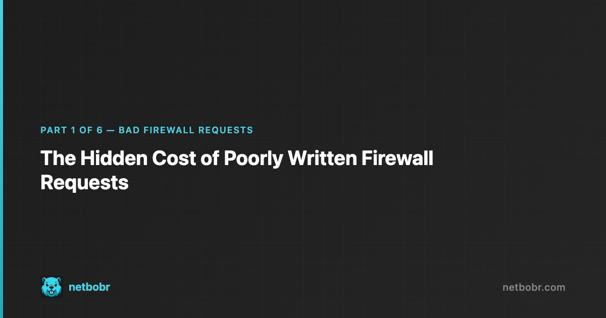 The Hidden Cost of Poorly Written Firewall Requests